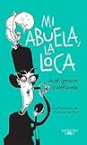 Mi abuela, la loca