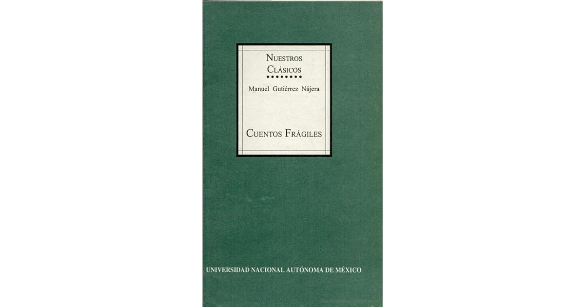 Cuéntos frágiles by Manuel Gutiérrez Nájera