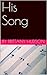His Song