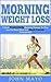 Morning Weight Loss by John Mayo