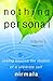 Nothing Personal: Volume I: Seeing Beyond the Illusion of a Separate Self - Parts 1, 2 & 3