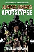 Junior Braves of the Apocalypse Volume 1