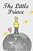 The Little Prince by Antoine de Saint-Exupéry