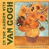 In the Garden with Van Gogh by Julie Merberg