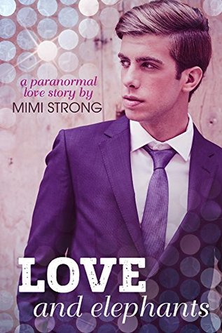 Love and Elephants - Short Novella (Love and Witches, #2)