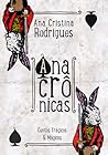 Anacrônicas by Ana Cristina Rodrigues Anacrônicas by Ana Cristina Rodrigues