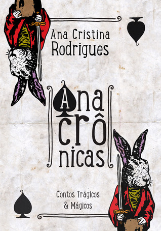 Anacrônicas: contos mágicos & trágicos (Paperback)