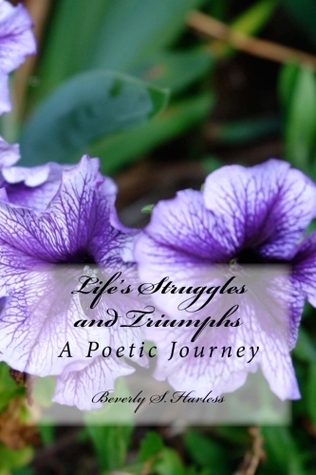 Life's Struggles and Triumphs: A Poetic Journey
