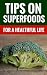 Tips On Superfoods - For A ...