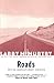 Roads : Driving America's G...