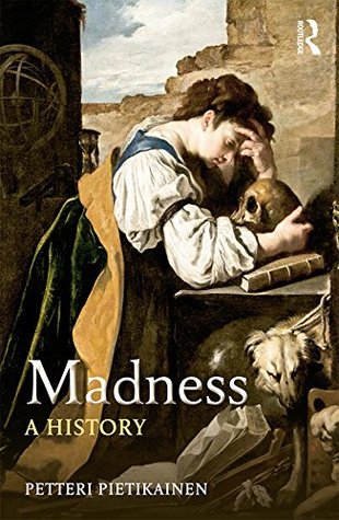 Madness: A History (Kindle Edition)