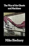 The War of the Ghosts and Machines (The God Series Book 28)