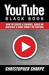 Book cover for YouTube Black Book: How To Create a Channel, Build an Audience and Make Money on YouTube