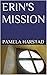 Erin's Mission