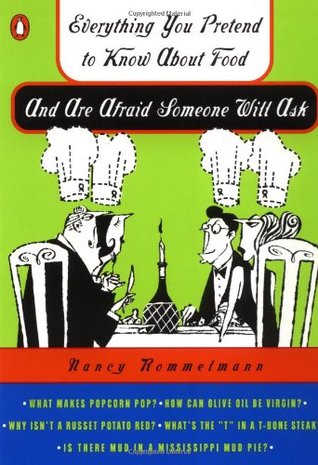 Everything You Pretend to Know about Food and Are Afraid Someone Will Ask (Paperback)