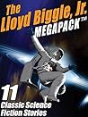 The Lloyd Biggle, Jr. MEGAPACK ™: The Best Science Fiction Stories of Lloyd Biggle, Jr.