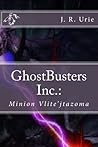 GhostBusters Inc.: Minion Vlite'jtazoma