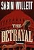 The Betrayal: A Novel