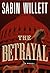 The Betrayal by Sabin Willett