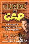 Closing the Gap: A Strategy for Bringing Parents and Teens Together Closing the Gap: A Strategy for Bringing Parents and Teens Together