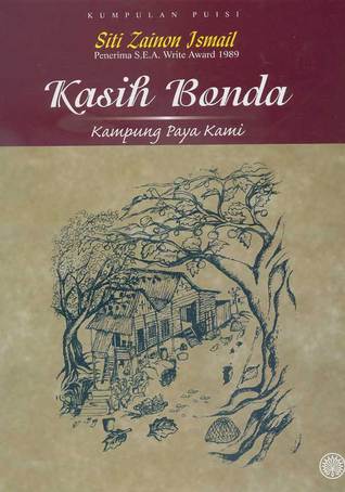 Kumpulan Puisi Kasih Bonda Kampung Paya Kami By Siti Zainon Ismail