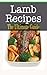 Lamb Recipes: The Ultimate Guide