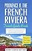 Provence Travel Guide: Prov...