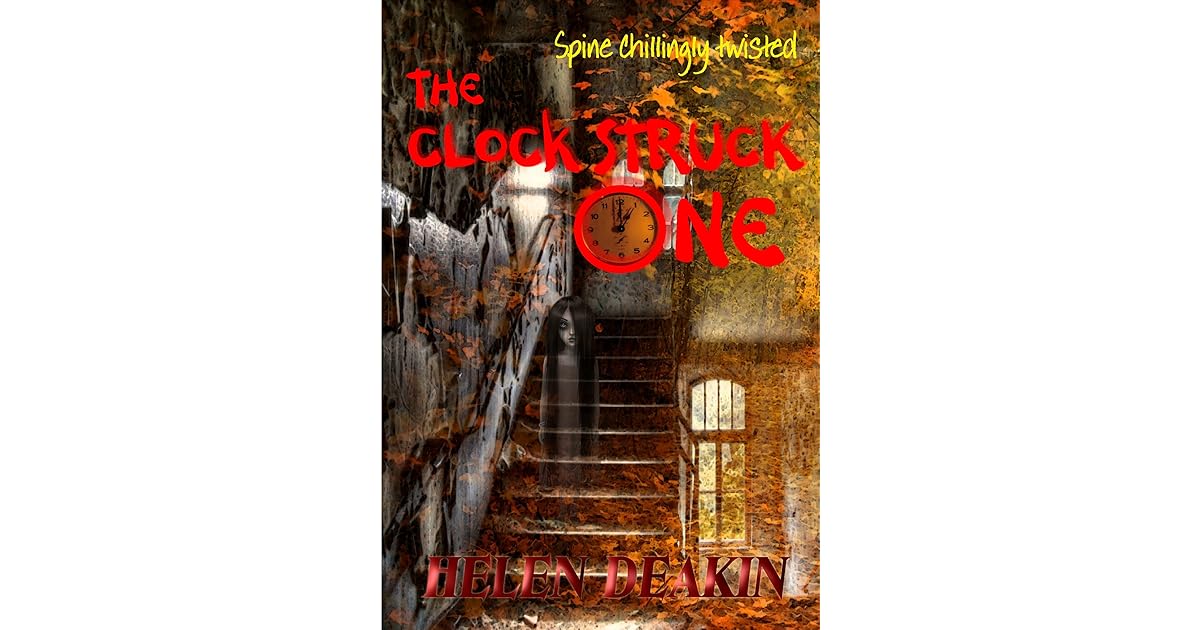 The Clock Struck One by Helen Deakin