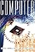 Computer: A History Of The Information Machine (The Sloan Technology Series)