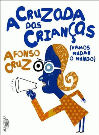 A Cruzada das Crianças (vamos mudar o mundo)
