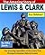 The Amazing Story of Lewis and Clark for Children!: The Incredible Expedition of Discovery That Changed American History Forever