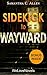 Sidekick - Wayward (The Wayward Pines Trilogy, Book 2): by Blake Crouch