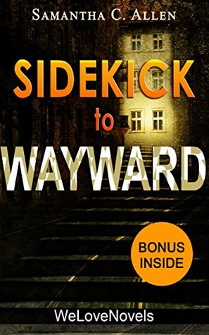 Sidekick - Wayward (The Wayward Pines Trilogy, Book 2): by Blake Crouch