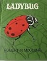 Ladybug by Robert M. McClung