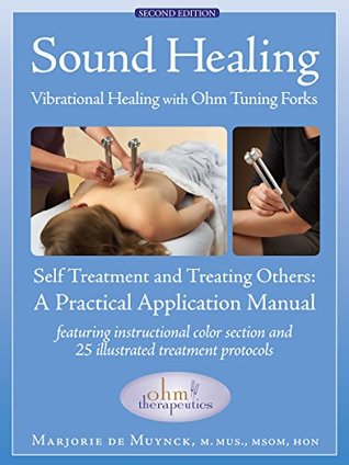 Sound Healing: Vibrational Healing With Ohm Tuning Forks: A Practical Application Manual (Kindle Edition)
