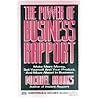 The Power of Business Rapport: Use Nlp Technology to Make More Money, Sell Yourself and Your Product, and Move Ahead in Business