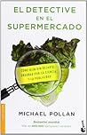 El Detective en el supermercado  by Michael Pollan