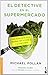 El Detective en el supermercado : come bien sin dejarte engañar por la ciencia y la publicidad