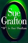 "O" is for Outlaw by Sue Grafton