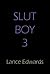Slut Boy 3