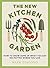The New Kitchen Garden: How...