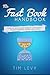 The Fast Book Handbook Self Publishing Manual: Self publishing maunal on how to write your own book, self publish book, how to become a writer and how to get your book published