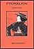 Pygmalion by George Bernard Shaw