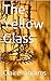 The Yellow Glass (1955) (The Chroniclers' Trilogy)
