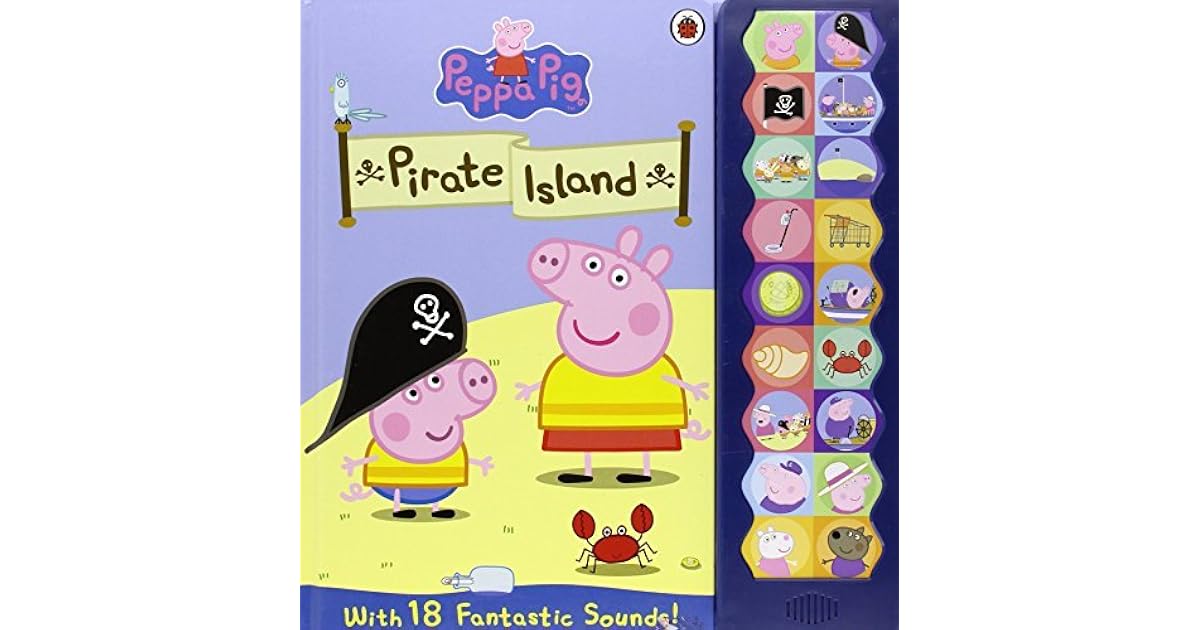 Peppa Pig On Pirate Island Sound Book By Neville Astley peppa-pig-on-pirate-island-sound-book-by-neville-astley