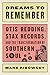 Dreams to Remember: Otis Redding, Stax Records, and the Transformation of Southern Soul