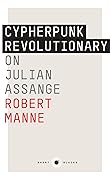 Cypherpunk Revolutionary: On Julian Assange