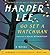 Go Set a Watchman (To Kill a Mockingbird #2) by Harper Lee