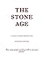 The Stone Age: A Novel of M...