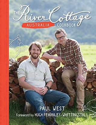 River Cottage Australia By Paul West
